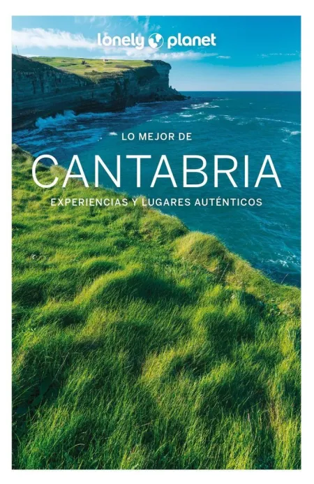 Lo Mejor de Cantabria. Experiencias y Lugares Autenticos