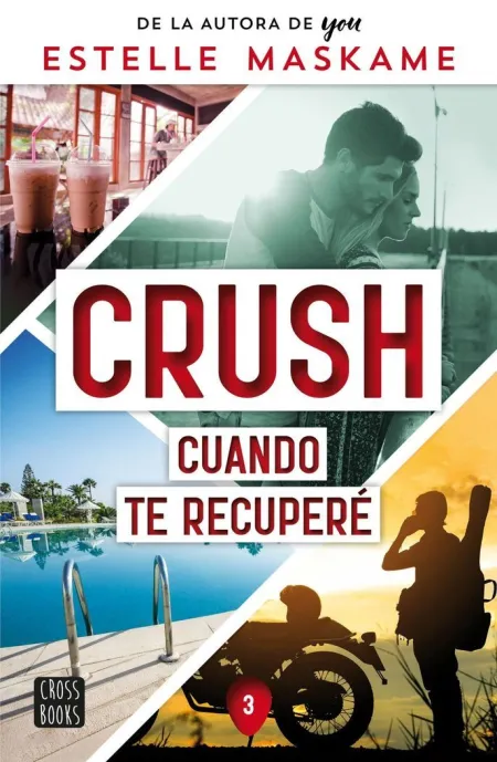 Crush 3. Cuando te Recuperé