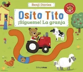 Osito Tito. ¡Sigueme! la Granja