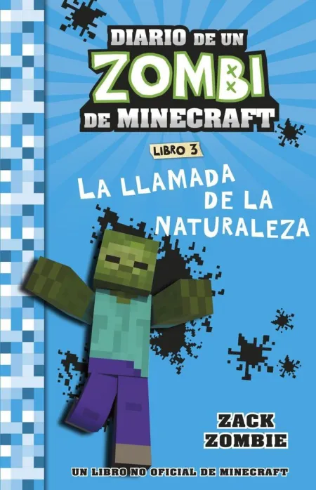 Diario de un Zombi de Minecraft 3. La Llamada de la Naturaleza