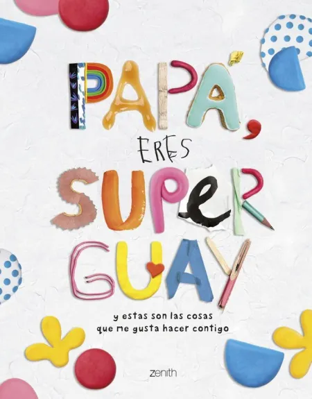 Papá, Eres Superguay