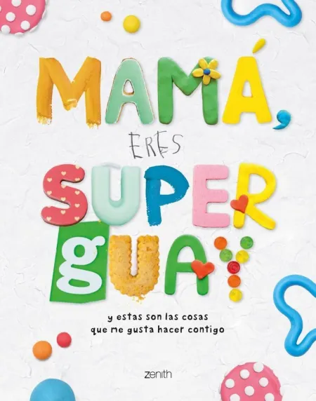 Mama, Eres Superguay