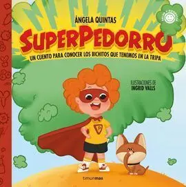 Superpedorro. Un Cuento Sobre los Bichitos que Ten