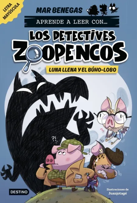 Detectives Zoopencos 3. Luna Llena y Búho-Lobo