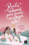 RECETAS CUBANAS PARA SANAR UN CORAZÓN ROTO