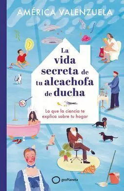 La Vida Secreta de tu Alcachofa de Ducha