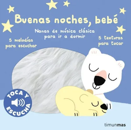 Buenas Noches, Bebe. Toca y Escucha