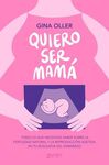 QUIERO SER MAMA