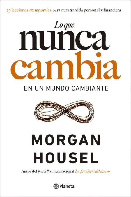 Lo que Nunca Cambia en un Mundo Cambiante