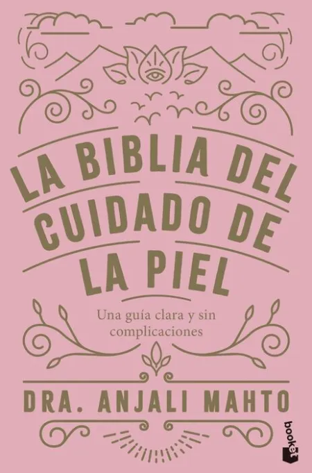 La Biblia del Cuidado de la Piel