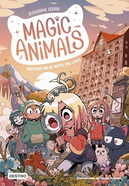 Magic Animals 6. Misterio en el Hotel del Lago