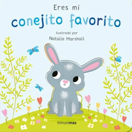 Eres mi Conejito Favorito. Libro de Carton con Tro