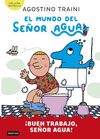 EL MUNDO DEL SEÑOR AGUA 4. ¡BUEN TRABAJO, SEÑOR AGUA!