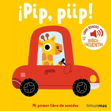 ¡Pip, Piip! Primer Libro de Sonidos