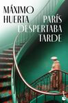 PARIS DESPERTABA TARDE