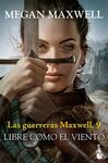 LAS GUERRERAS MAXWELL, 9. LIBRE COMO EL VIENTO
