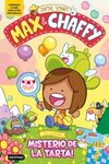 MAX & CHAFFY 2. ¡EL GRAN MISTERIO DE LA TARTA!