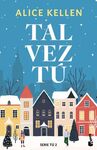 TAL VEZ TÚ