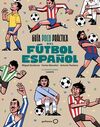 GUÍA POCO PRÁCTICA DEL FÚTBOL ESPAÑOL
