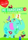 MI CUADERNO DE ACTIVIDADES PARA LLEVAR. ELEFANTE