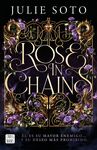 ROSE IN CHAINS. EDICIÓN RÚSTICA