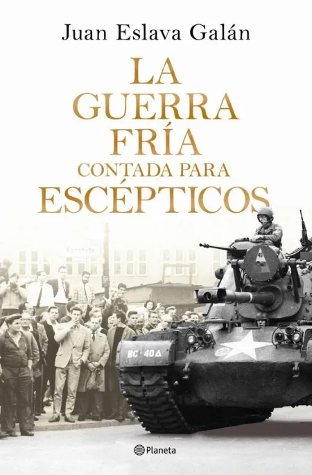 La Guerra Fría Contada para Escépticos
