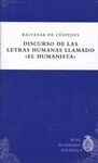 DISCURSO DE LAS LETRAS HUMANAS LLAMADO ?EL HUMANISTA?