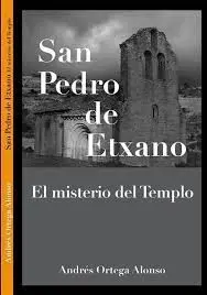 San Pedro de Etxano, el Misterio del Templo