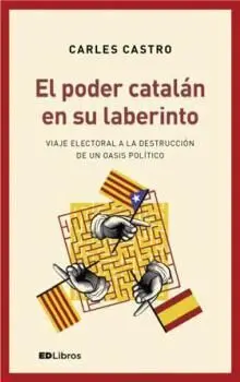 El Poder Catalán en Su Laberinto