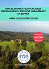 PARCELACIONES Y EDIFICACIONES IRREGULARES EN SUELO