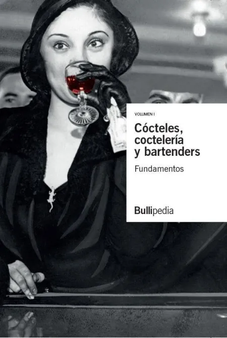 Cocteles, Cocteleria y Bartenders Vol. 1