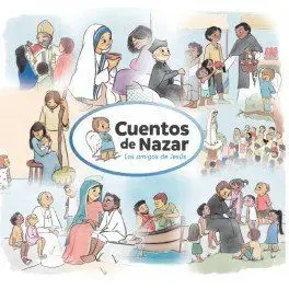 Cuentos de Nazar 1. Los Amigos de Jesús