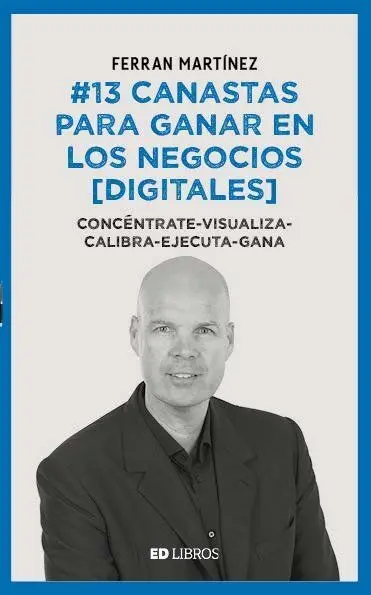13 Canastas para Ganar en los Negocios Digitales