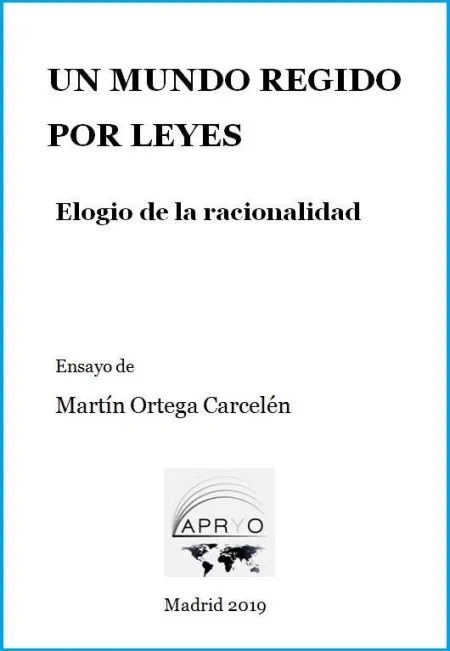 Un Mundo Regido por Leyes. Elogio de la Racionalid