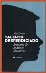 TALENTO DESPERDICIADO