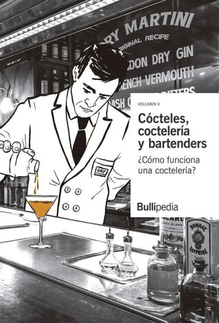 Cocteles Vol. ii. Cocteles, Coctelera y Bartenders