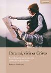 PARA MÍ, VIVIR ES CRISTO