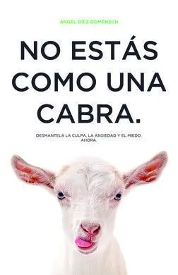 No estás Como una Cabra