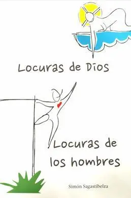 Locuras de Dios Locuras de los Hombres