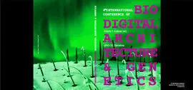 4Th International Conference For Biodigital Architecture & Genetics