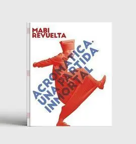 Acromática. Una Partida Inmortal