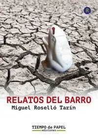 Relatos del Barro. (Relatos)