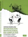 INTERVENCIÓN MOTIVACIONAL EN CONFLICTOS (2ª EDICIÓN AMPLIADA)