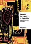 SAPIENS DEL CACAO Y EL CHOCOLATE