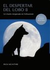 EL DESPERTAR DEL LOBO 8. UN TRIUNFO INESPERADO EN YELLOWSTONE