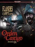Flandes 1566-1573: Orden y Castigo