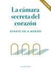 LA CÁMARA SECRETA DEL CORAZÓN. DIARIO DE A BORDO