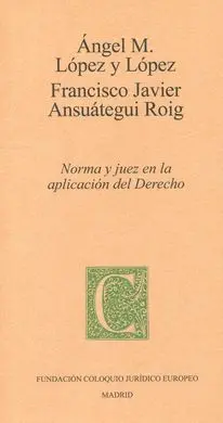 Norma y Juez en la Aplicación del Derecho