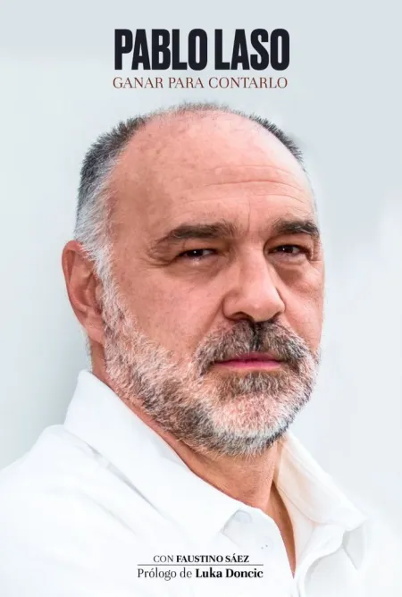 Pablo Laso. Ganar para Contarlo