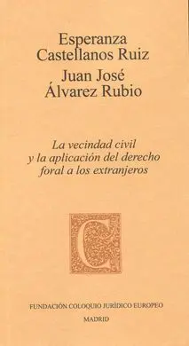 Vecindad Civil y la Aplicación del Derecho Foral a los Extranjeros